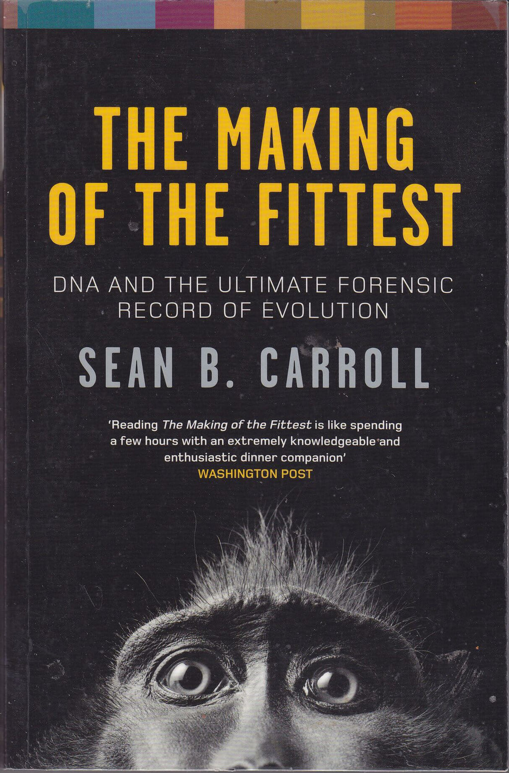 the　Of　Ultimate　DNA　of　Record　by　The　Carroll　of　The　and　Sean　Books　Making　–　Evolution　B　Forensic　Fittest:　Knowledge